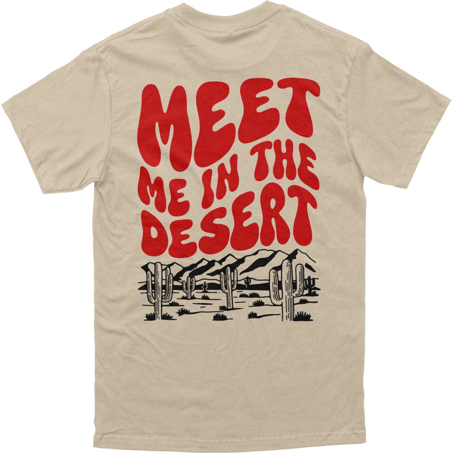 Meet Me In The Desert Tee
