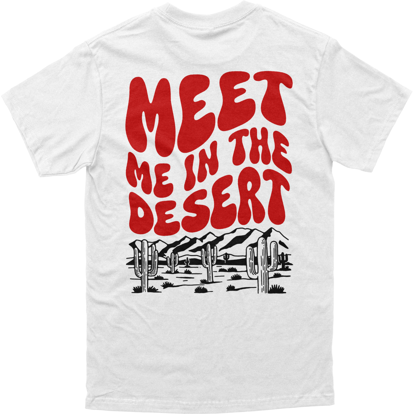 Meet Me In The Desert Tee